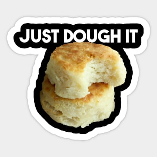 Just Dough It Sticker